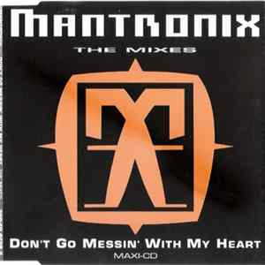 Mantronix - Don't Go Messin' With My Heart (The Mixes) FLAC
