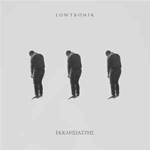 Lowtronik - Εκκλησιαστής FLAC