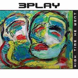 3Play - High Time He Went FLAC
