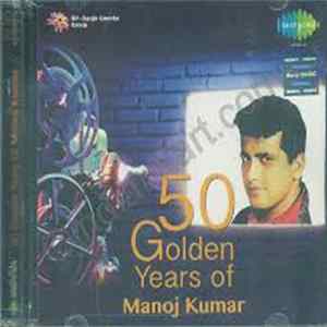 Manoj Kumar - 50 Golden Years FLAC