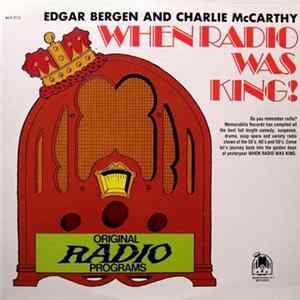 Edgar Bergen & Charlie McCarthy - When Radio Was King! (Edgar Bergen & Charlie McCarthy) FLAC