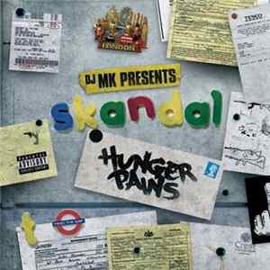 DJ MK Presents Skandal - Hunger Pains FLAC