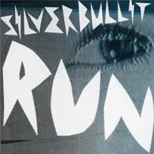 Silverbullit - Run FLAC