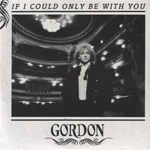 Gordon - If I Could Only Be With You FLAC