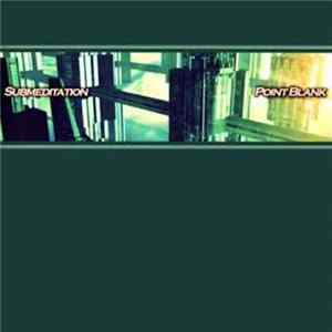 Submeditation - Point Blank FLAC