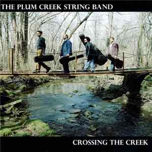 The Plum Creek String Band - Crossing The Creek FLAC