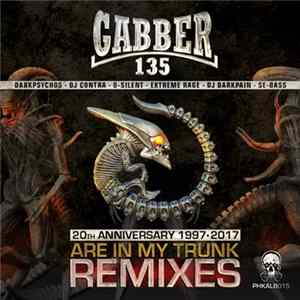 GAbbER135 - Are In My Trunk Remixes - 20th Anniversary 1997-2017 FLAC