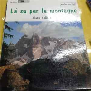 Coro Della S.A.T. - Là Su Per Le Montagne FLAC