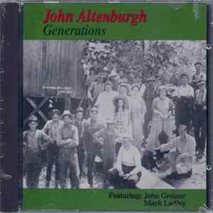 John Altenburgh Featuring John Greiner , Mark Ladley - Generations FLAC