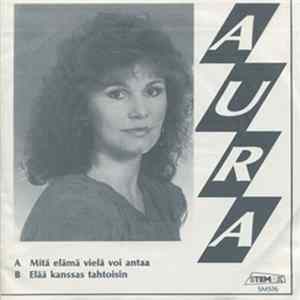 Aura - Mitä Elämä Vielä Voi Antaa / Elää Kanssas Tahtoisin FLAC