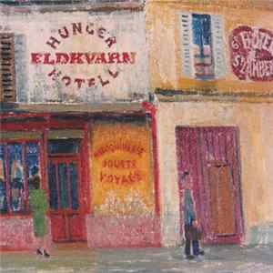 Eldkvarn - Hunger Hotell FLAC