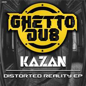 Kazan - Distorted Reality EP FLAC