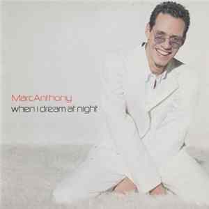 Marc Anthony - When I Dream At Night FLAC