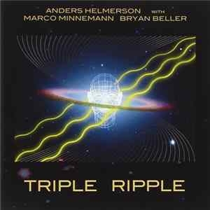 Anders Helmerson With Marco Minnemann, Bryan Beller - Triple Ripple FLAC