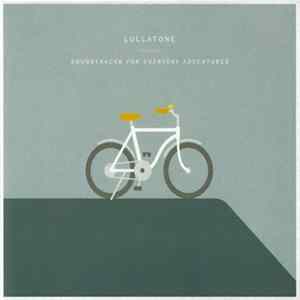 Lullatone - Soundtracks For Everyday Adventures FLAC