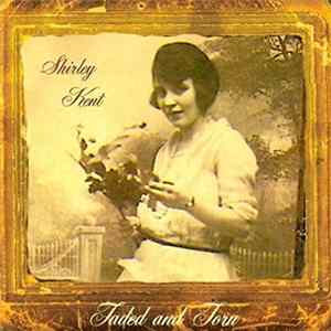 Shirley Kent - Faded And Torn FLAC