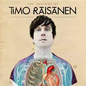 Timo Räisänen - The Anatomy Of Timo Räisänen FLAC
