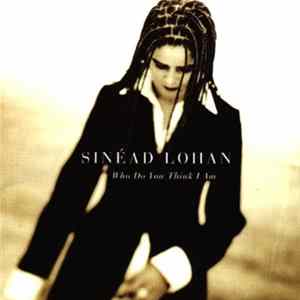 Sinéad Lohan - Who Do You Think I Am FLAC