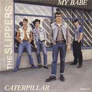 The Slippers - My Babe / Caterpillar FLAC