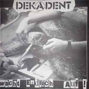 Dekadent - Wacht Endlich Auf! FLAC
