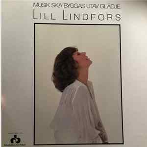 Lill Lindfors - Musik Ska Byggas Utav Glädje FLAC