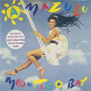 Amazulu - Montego Bay / Too Good To Be Forgotten FLAC
