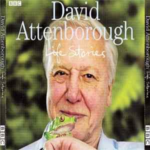 David Attenborough - Life Stories FLAC