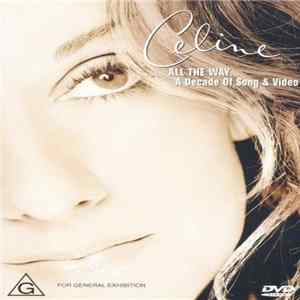 Celine Dion - All The Way... A Decade Of Song & Video FLAC