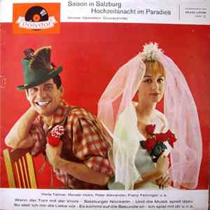 Friedrich Schröder, Fred Raymond, Herta Talmar, Renate Holm, Peter Alexander, Franz Fehringer - Saison In Salzburg / Hochzeitsnacht Im Paradies FLAC