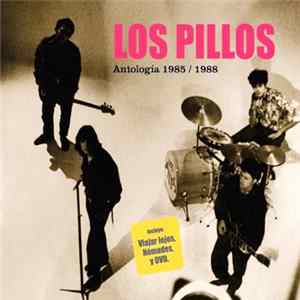 Los Pillos - Antología 1985/1988 FLAC