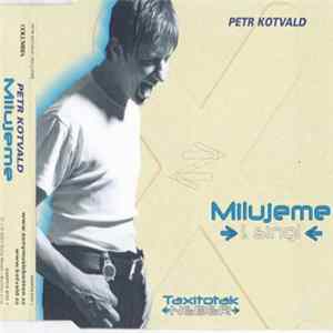 Petr Kotvald - Milujeme FLAC