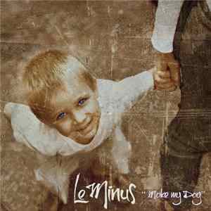 Le Minus - Make My Day FLAC