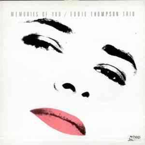 Eddie Thompson Trio - Memories of You FLAC
