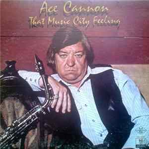 Ace Cannon - That Music City Feeling FLAC