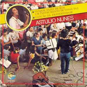 Astúlio Nunes - Senhor, Fazei De Mim Um Instrumento De Vossa Paz FLAC