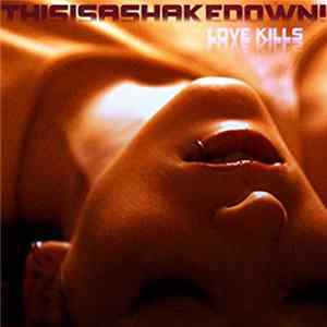 This Is A Shakedown! - Love Kills FLAC
