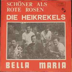 Die Heikrekels - Schöner Als Rote Rosen / Bella Maria FLAC
