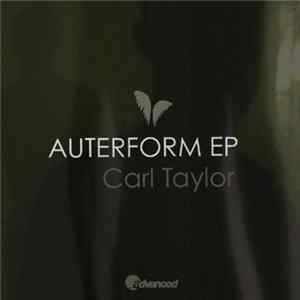 Carl Taylor - Auterform EP FLAC