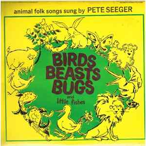 Pete Seeger - Birds Beasts Bugs And Little Fishes FLAC
