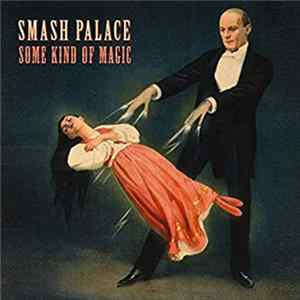 Smash Palace - Some Kind Of Magic FLAC