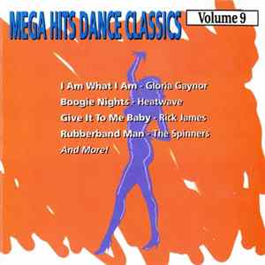 Various - Mega Hits Dance Classics Volume 9 FLAC