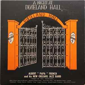 Albert "Papa" French And His New Orleans Jazz Band - A Night At Dixieland Hall FLAC