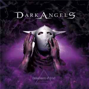 Dark Angels - Embodiment Of Grief FLAC