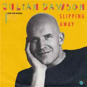 Julian Dawson And The Flood - Slipping Away FLAC