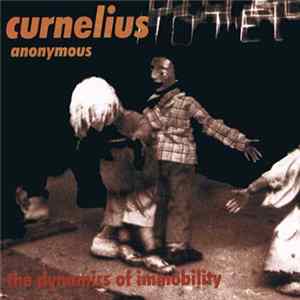Curnelius Anonymous - The Dynamics Of Inmobility FLAC