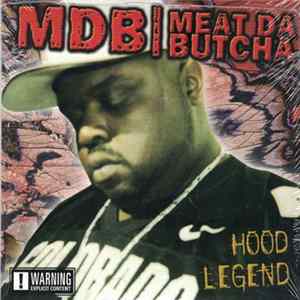 Meat Da Butcha - Hood Legend FLAC