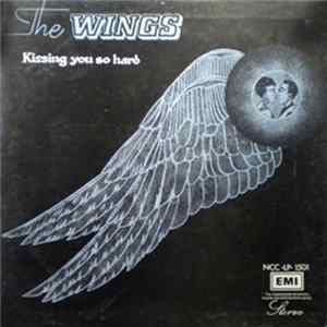 The Wings - Kissing You So Hard FLAC