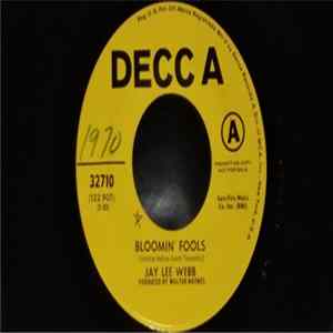 Jay Lee Webb - Bloomin' Fools / If I Go On Livin' (It's Gonna Be The Death Of Me) FLAC