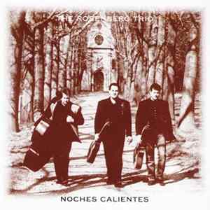The Rosenberg Trio, Jurre Haanstra - Noches Calientes FLAC