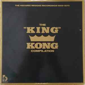 Various - The "King" Kong Compilation - The Historic Reggae Recordings 1968-1970 FLAC